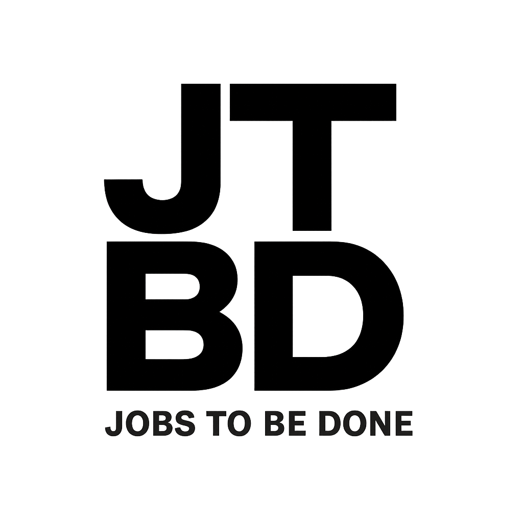 Jobs To Be Done